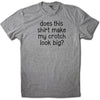 Does this shirt make my crotch look big?