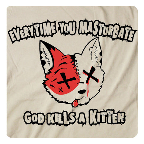 Everytime you masturbate...