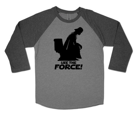 Use The Force! - 3/4 sleeve