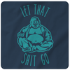 LET THAT SHIT GO